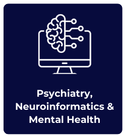 Psychiatry, Neuroinformatics & Mental Health